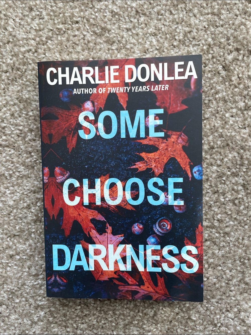 Some Choose Darkness • Charlie Donlea Paperback Book